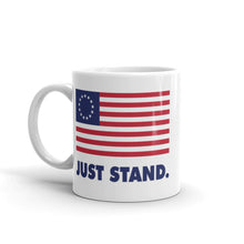 Load image into Gallery viewer, Coffee Mug | White | Just Stand Betsy Ross USA Flag | Sizes: 11 oz. and 15 oz.