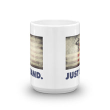 Load image into Gallery viewer, Coffee Mug | White | Just Stand Salute USA Flag | Sizes: 11 oz. and 15 oz.