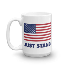 Load image into Gallery viewer, Coffee Mug | White | Just Stand USA Flag | Sizes: 11 oz. and 15 oz.