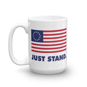 Coffee Mug | White | Just Stand Betsy Ross USA Flag | Sizes: 11 oz. and 15 oz.